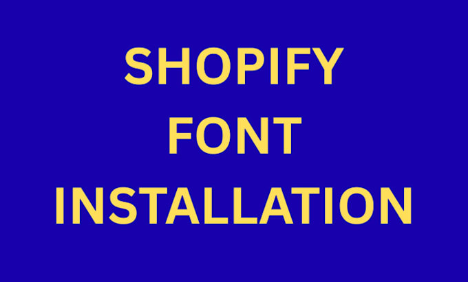 do professional shopify font installation