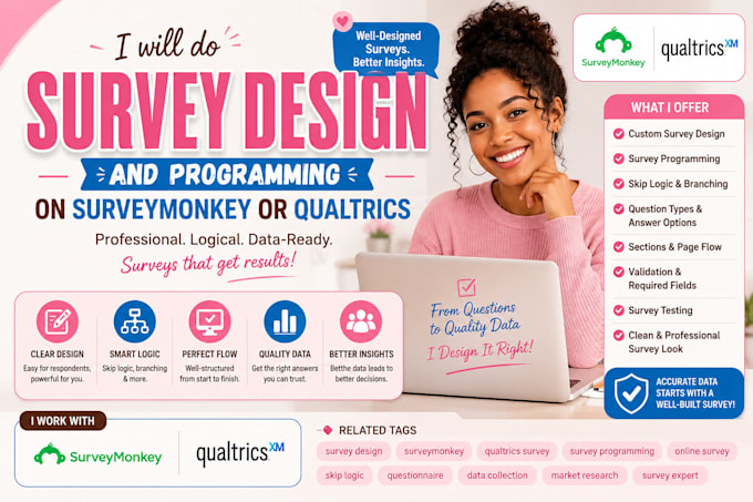 do survey design and programming on surveymonkey or qualtrics