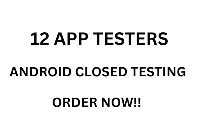 do 12 app testers for google play