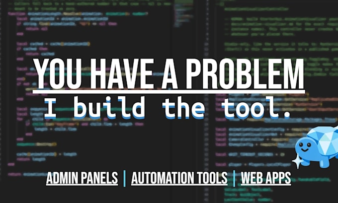 build a custom web app or desktop app for your idea