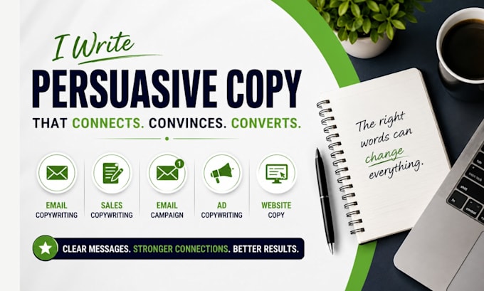 write persuasive sales copy, email copy, ad copy, website copy, email campaign