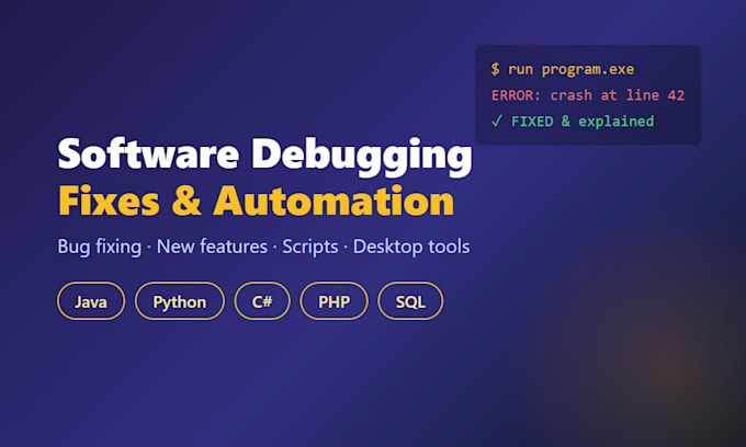 develop, debug and fix your software, scripts and automation