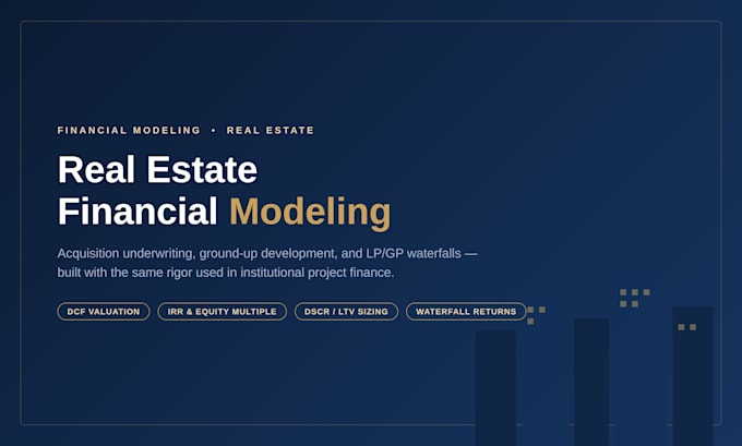 build a real estate financial model for acquisition or development