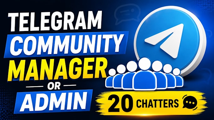 be telegram community manager or admin with 20 chatters
