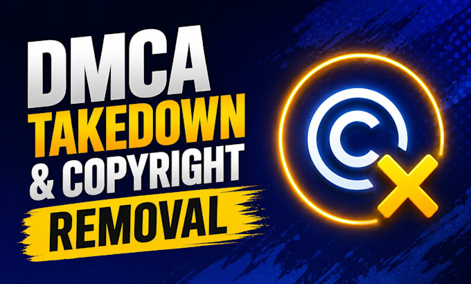 do dmca takedown and copyright removal