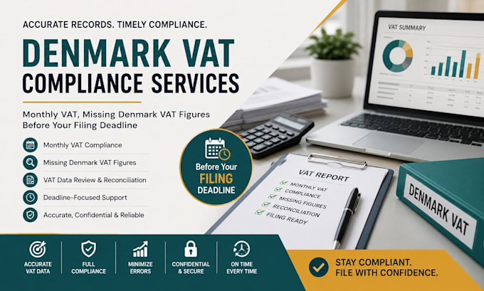 do compliance, montly vat, missing denmark vat figures before filing deadliine