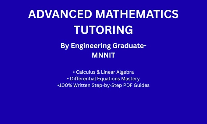 be your expert tutor for advanced calculus and algebra