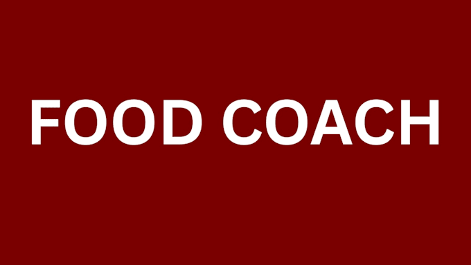 be your food and nutrition coach