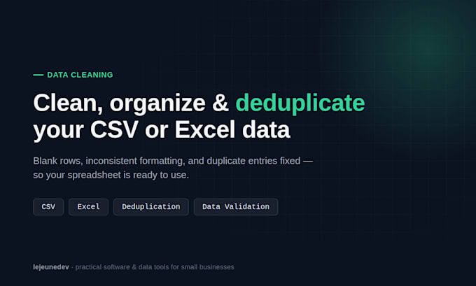 clean, organize, validate, and deduplicate your CSV or excel data