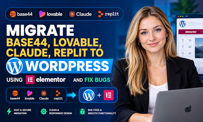 migrate base44, lovable, claude, replit to wordpress using elementor and fix bug