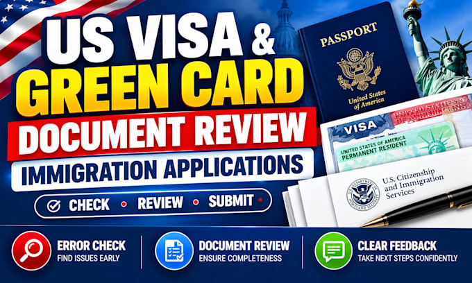 review your US visa, green card and immigration application documents