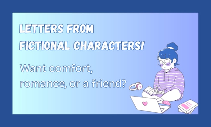 write a letter from your comfort character