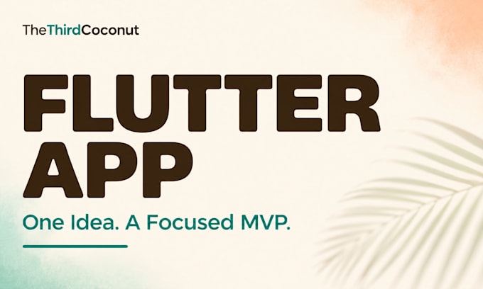 build a focused flutter app mvp for android and ios