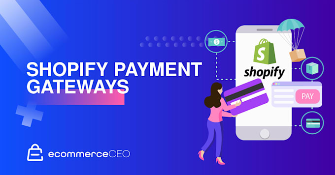 do verified shopify, payoneer wise, payment gateway integration