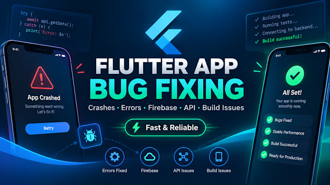 fix flutter app bugs, errors, crashes and firebase issues
