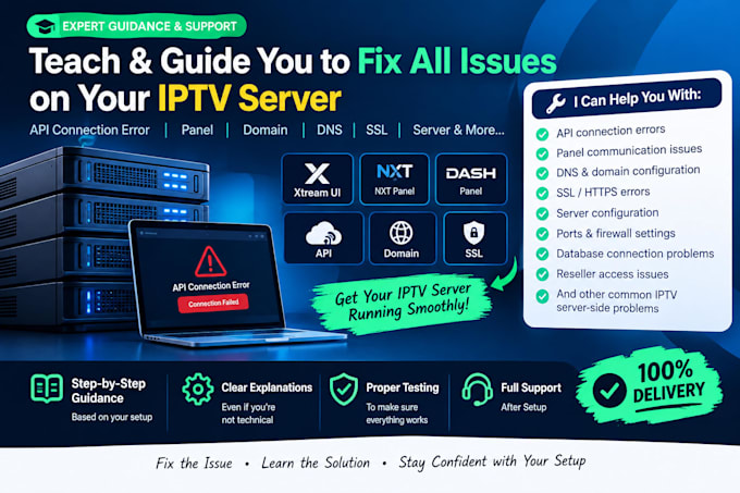 teach and guide you to fix all issue on your iptv server, API connection error