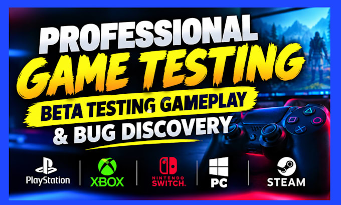 provide professional steam game testing beta testing gameplay and bug discovery