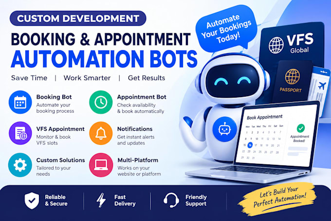 custom develop booking appointment bot,vfs bot,booking bot,vfs appointment