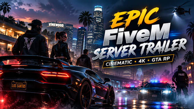 create an epic cinematic fivem server trailer in 4k