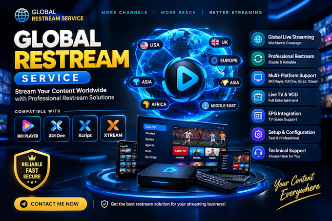 create best global restream service suitable for ibo player,xui one,xcript xtrea