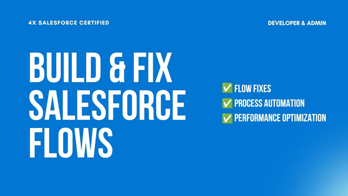 fix, optimize and build salesforce flows