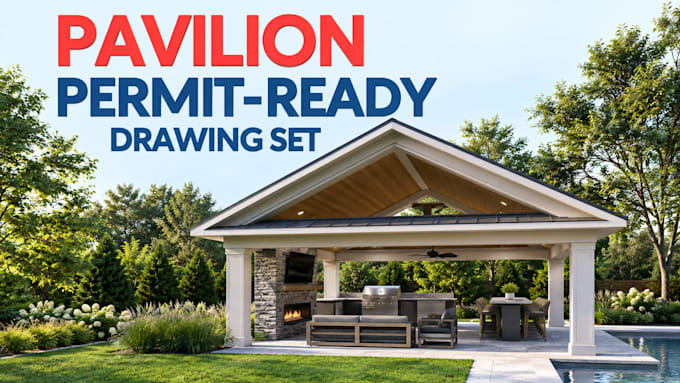 do pavilion, gazebo, pergola, pool house permit drawing set
