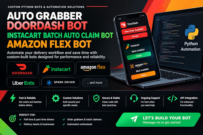 build auto grabber doordash bot, instacart batch auto claim bot, amazon flex bot