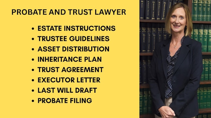 draft irrevocable trusts, probate documents, wills, and estate planning letters