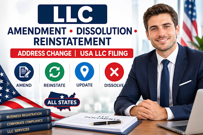 do llc amendment, close, dissolution, reinstatement and address change