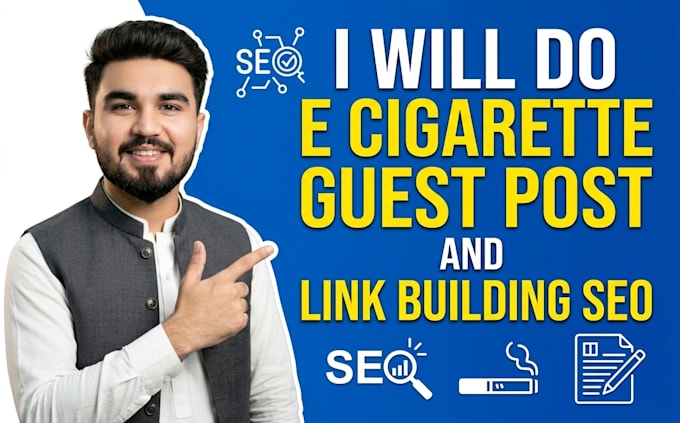 do e cigarette guest post and link building SEO