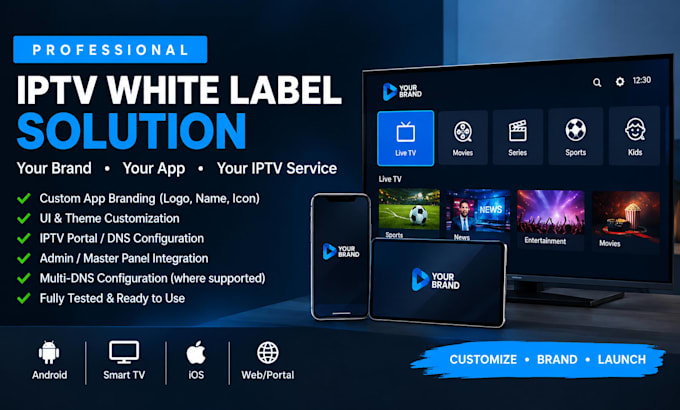 white label your iptv app with custom branding and admin panel
