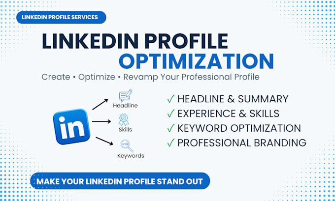 create, optimize and revamp your linkedin profile professionally
