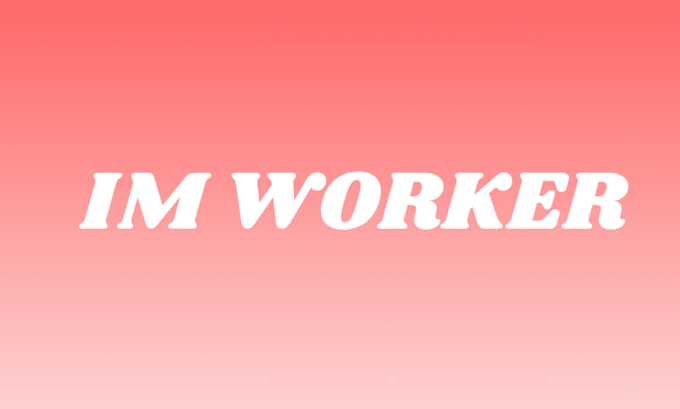 be your professional im worker