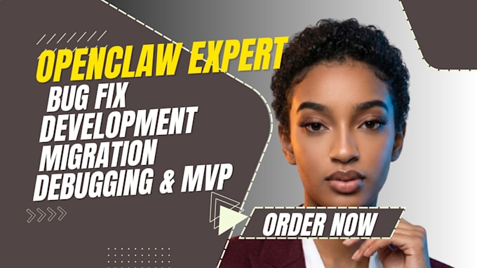 build complete openclaw app openclaw migration openclaw development bug fixing