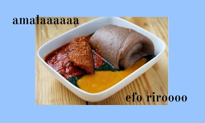 amala, ewedu, egusi, efo riro