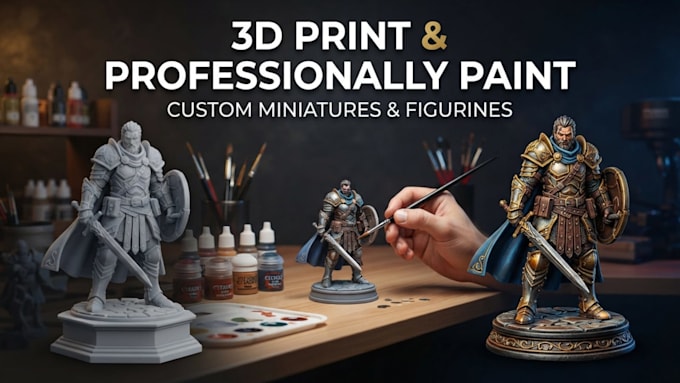 3d print and professionally paint your custom miniature