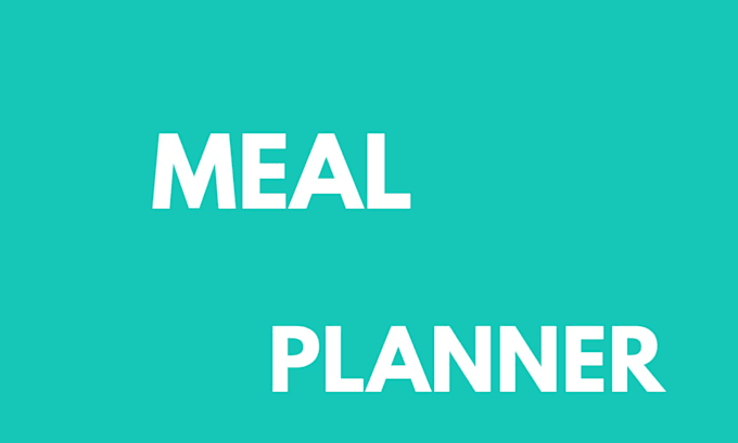 be your meal planner