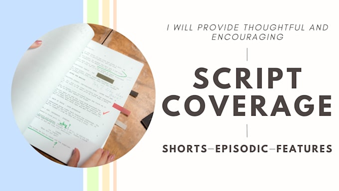 provide thoughtful, encouraging script coverage