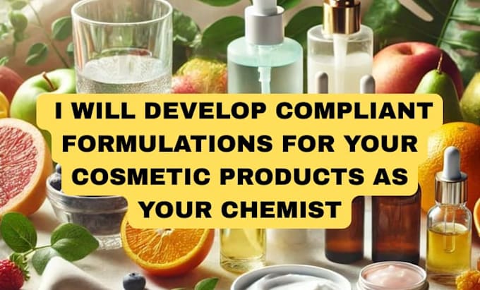 develop compliant formulations for your cosmetic products as your chemist
