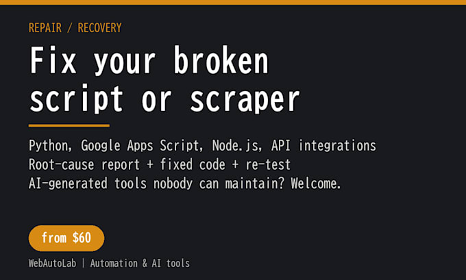 fix your broken python script, scraper or google apps script