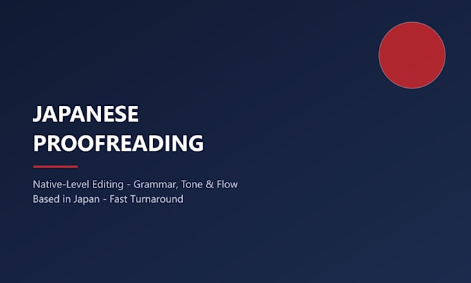 proofread and edit your japanese text for natural, native fluency