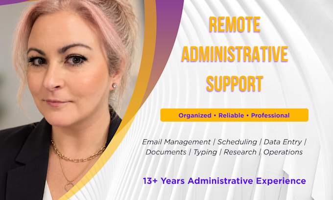 provide professional remote administrative and virtual assistant support