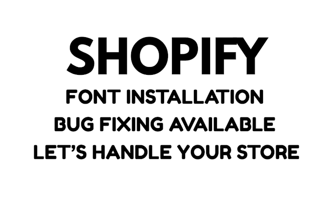 do shopify font installation shopify store expert