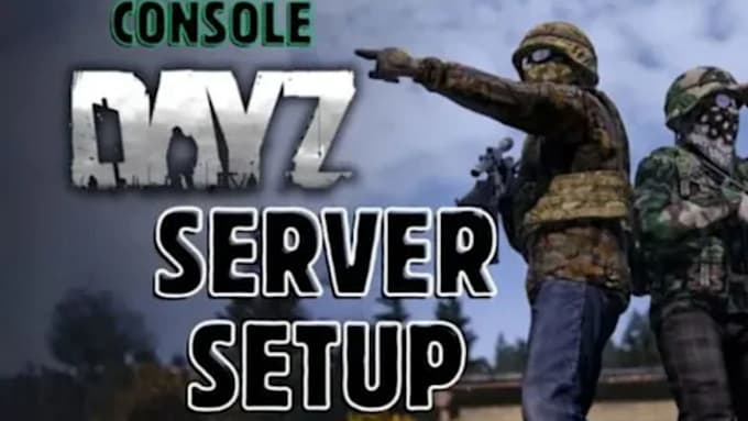 create and configure your server for the game dayz, dayz server setup