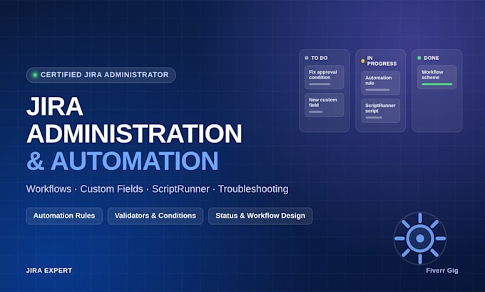 be your jira administrator for workflows scriptrunner and automation