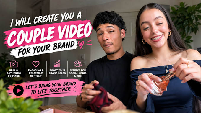 create authentic couple ugc videos for your brand