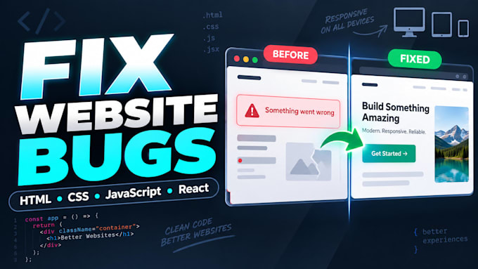fix HTML CSS and react bugs and responsive website issues