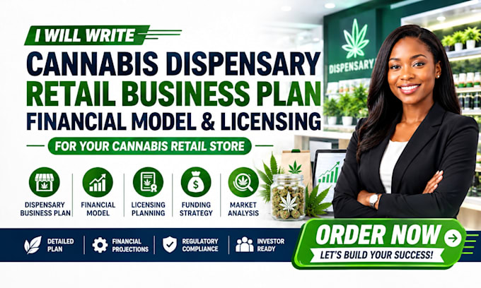 write cannabis dispensary retail business plan with financial model, licensing