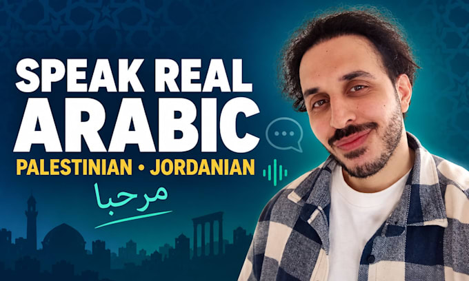 teach you conversational palestinian and jordanian arabic