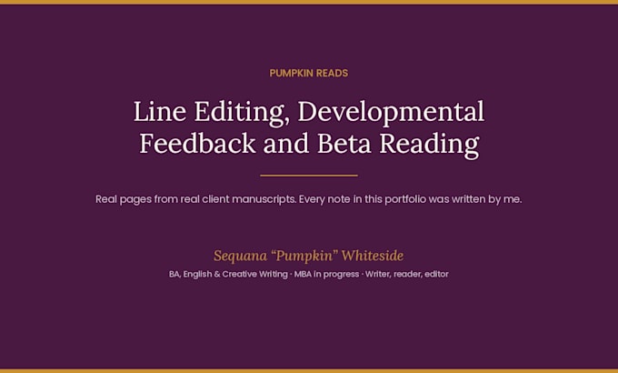 beta read your manuscript and send an honest reader report
